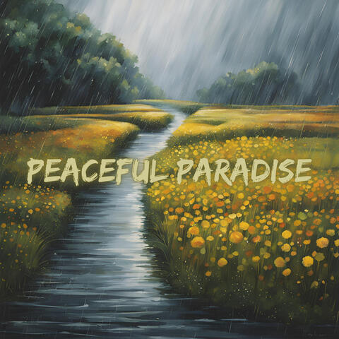 Peaceful Paradise - Calming Sounds for Serenity and Relaxation: ASMR Nature Rain