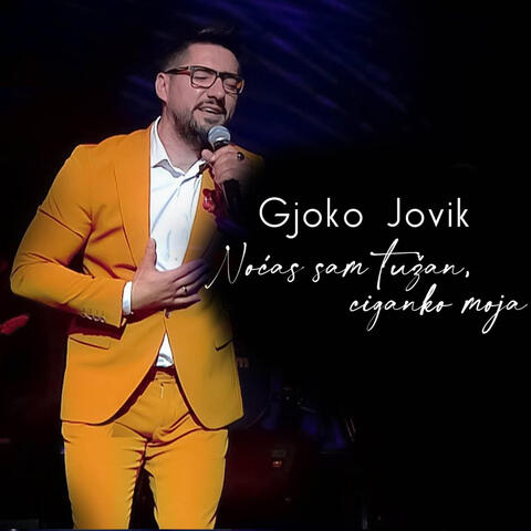 Nocas sam tuzan, ciganko moja