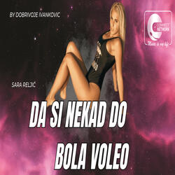Da si nekad do bola voleo
