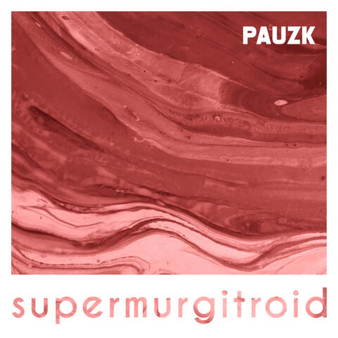 Supermurgitroid