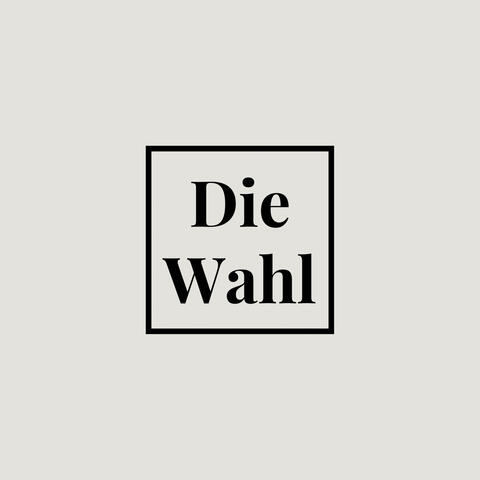Die Wahl