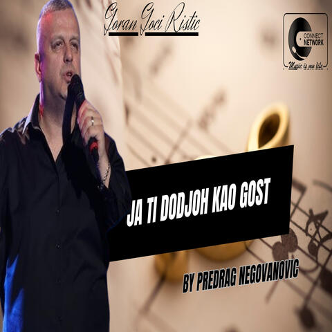 Ja ti dodjoh kao gost