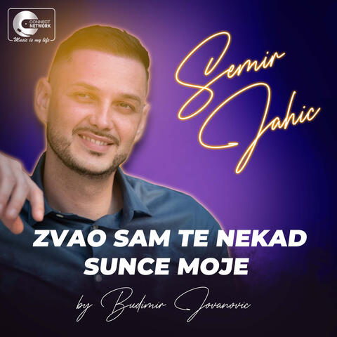 Zvao sam te nekad sunce moje
