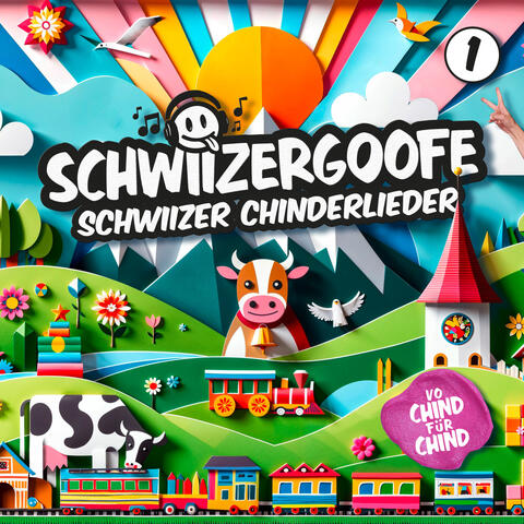 Schwiizer Chinderlieder 1