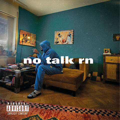 no talk rn
