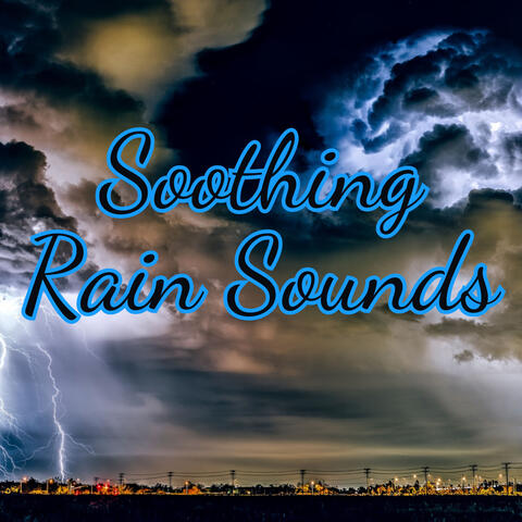 Soothing Rain Sounds for Stress Relief - Relaxing Rain Sounds for Calm
