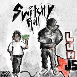 Switchy Roll