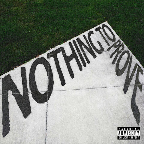 Nothing to Prove