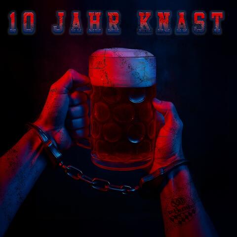 10 Jahr Knast