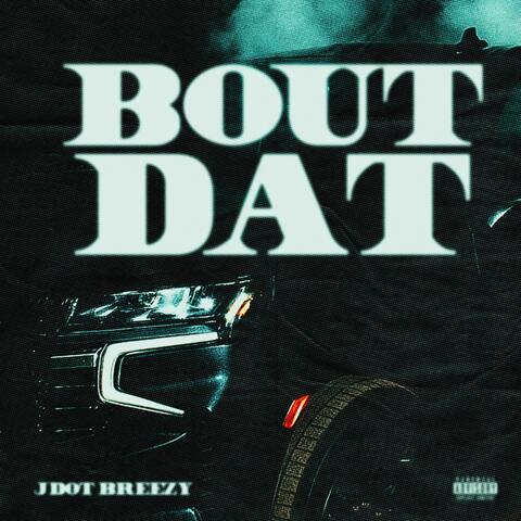 Bout Dat