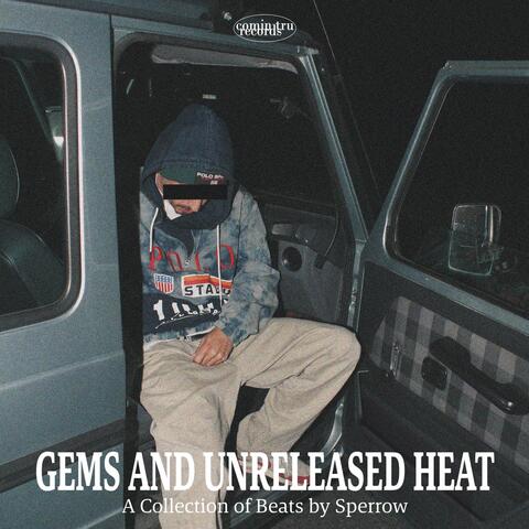 Gems and Unreleased Heat