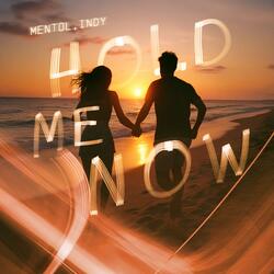 Hold Me Now