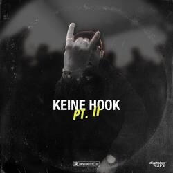 Keine Hook Pt. II