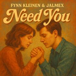 I Need You