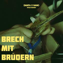 Brech mit Brüdern