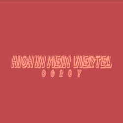 High in mein Viertel