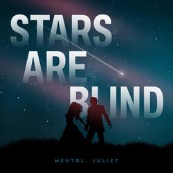 Stars Are Blind