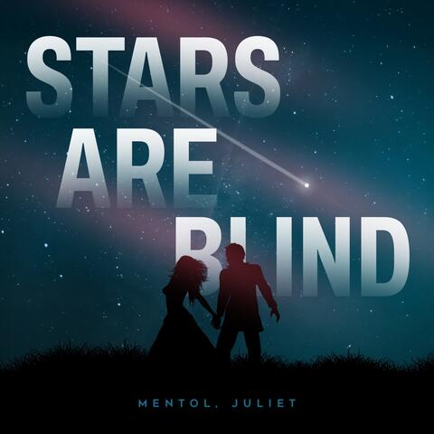 Stars Are Blind