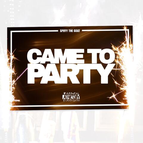 Came To Party