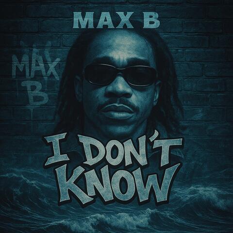 I Don't Know