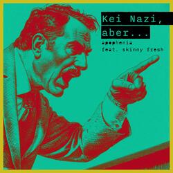 Kei Nazi, aber…