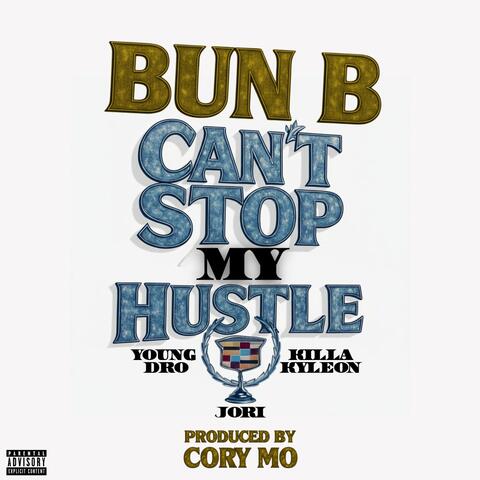 Can't Stop My Hustle
