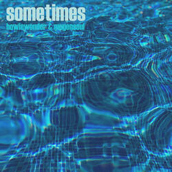 Sometimes