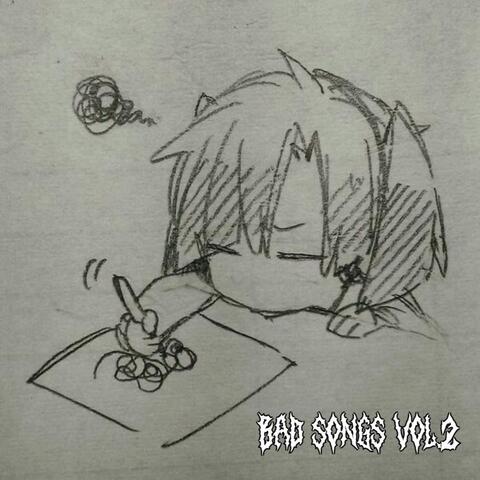 bad songs vol.2
