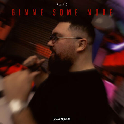 Gimme Some More
