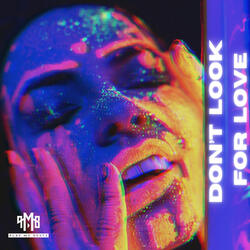 Don´t Look for Love