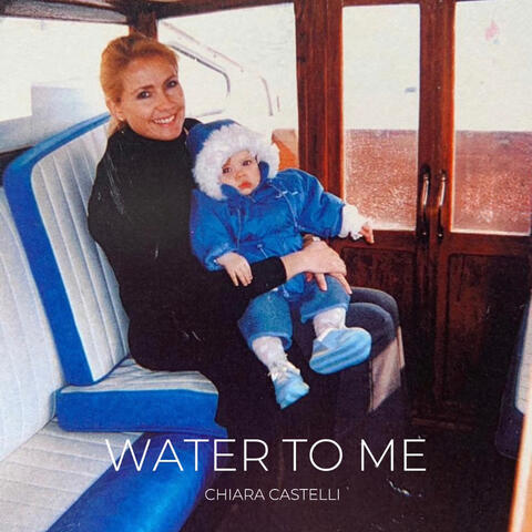 Water To Me