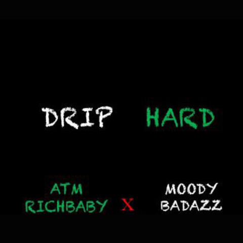 Drip Hard