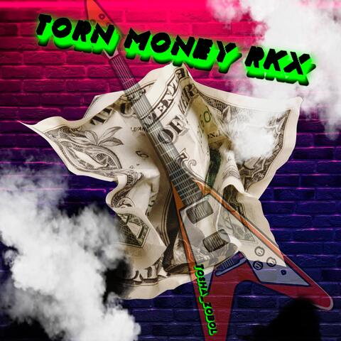 Torn Money RKX