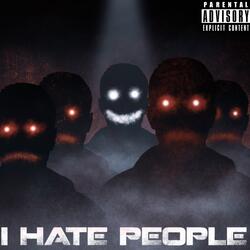 I Hate People (prod. by Iconmuslab)