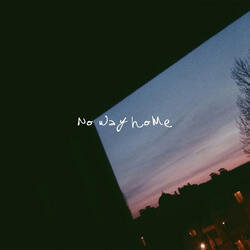 No Way Home (feat. SLIT WRIST UGLY SLUT)