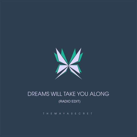 Dreams Will Take You Along (Radio Edit)