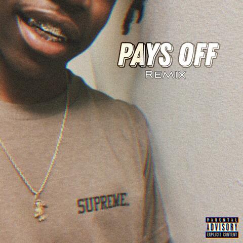 PAYS OFF (feat. BIG OG PAPA) [Remix]