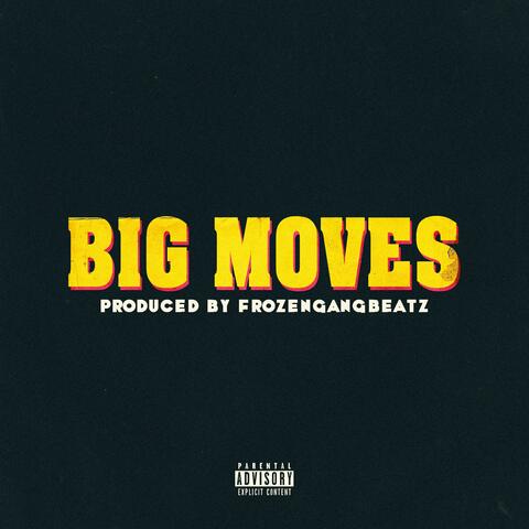 BIG MOVES (prod. by FrozenGangBeatz)
