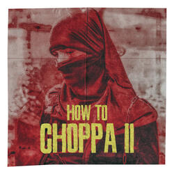 HOW TO CHOPPA II (prod. by SAYFEAR)