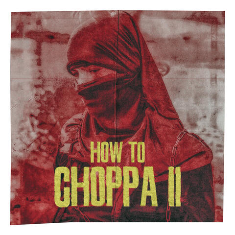 HOW TO CHOPPA II