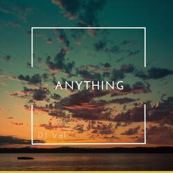 Anything (Extended)