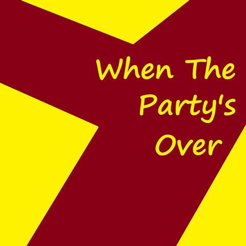 When the Party's Over