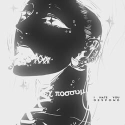 i hate you (Prod. by shwmeutry)