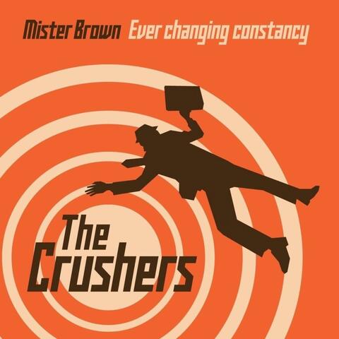 Mister Brown / Ever Changin Constancy
