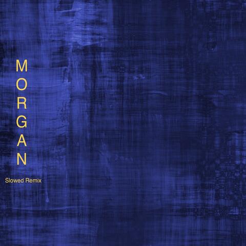 Morgan (Slowed Remix)
