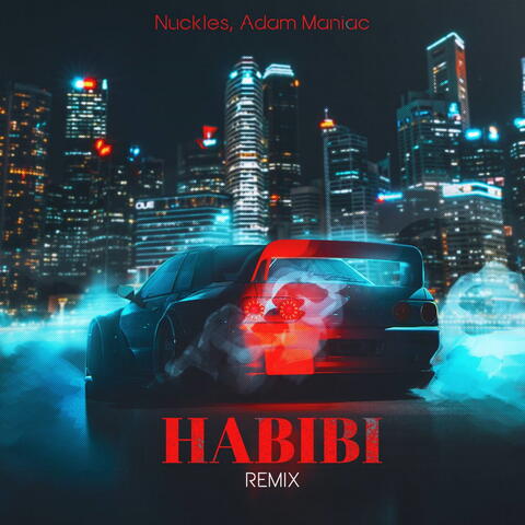 HABIBI (Adam Maniac Remix)