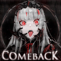 COMEBACK (Sped Up)