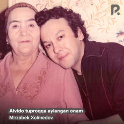 Alvido tuproqqa aylangan onam