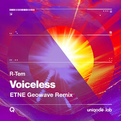 Voiceless (ETNE Geowave Edit)