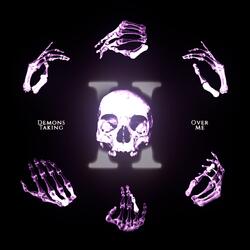 Demons Taking Over Me II